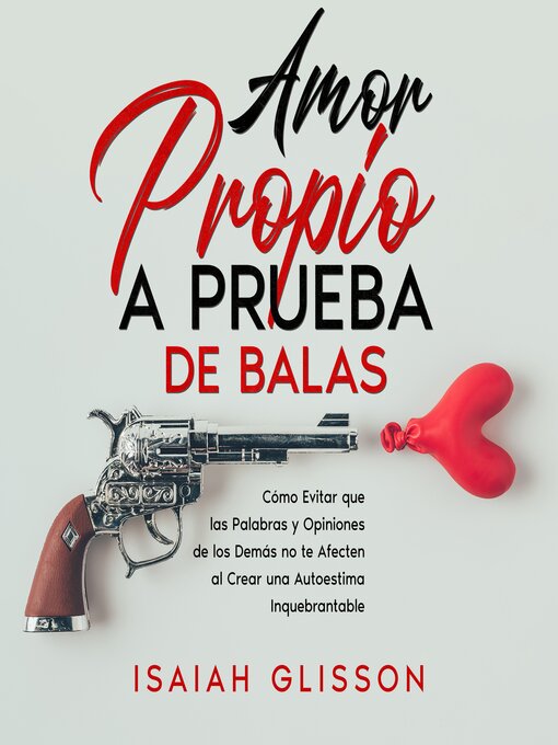 Title details for Amor Propio a Prueba de Balas by Isaiah Glisson - Available